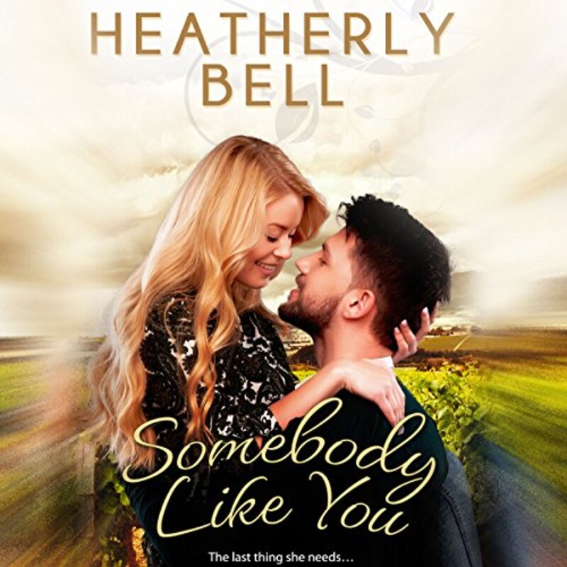 Book cover for "Somebody Like You" by Heatherly Bell