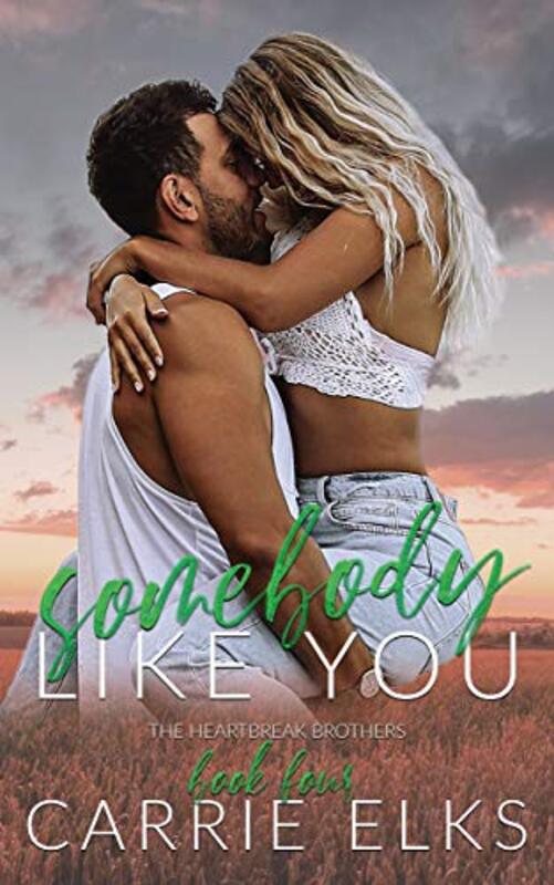 Book cover for "Somebody Like You" by Carrie Elks