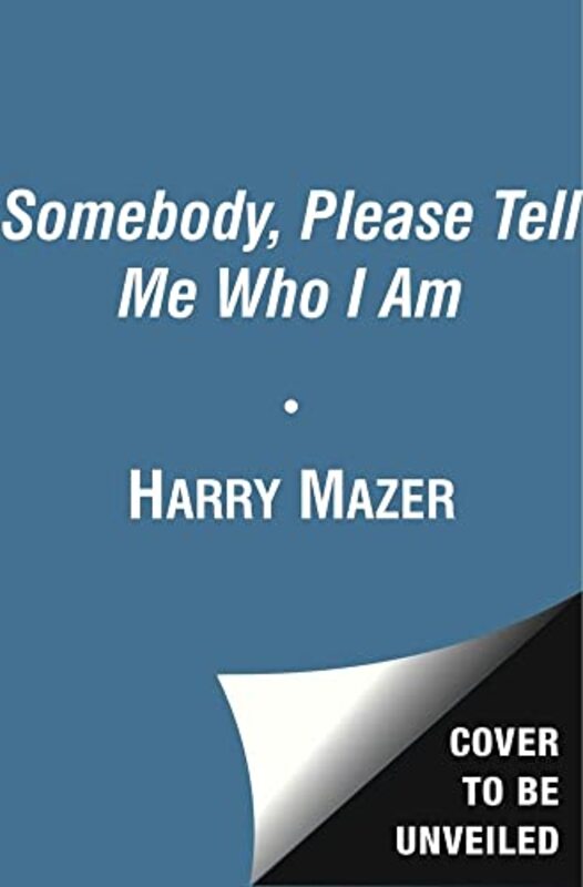 Book cover for "Somebody, Please Tell Me Who I Am" by Peter Lerangis