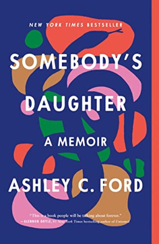 Book cover for "Somebody's Daughter" by Ashley C. Ford