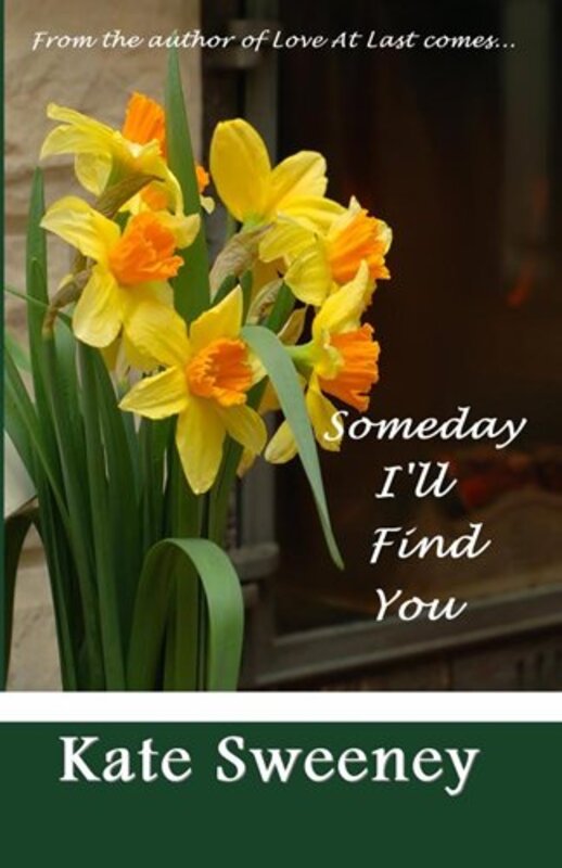 Book cover for "Someday I'll Find You" by Kate Sweeney