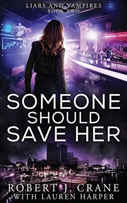 Book cover for "Someone Should Save Her" by Robert J Crane