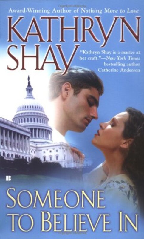 Book cover for "Someone to Believe In" by Kathryn Shay