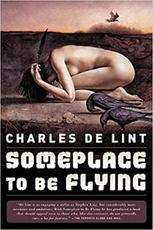 Book cover for "Someplace to Be Flying" by Charles de Lint
