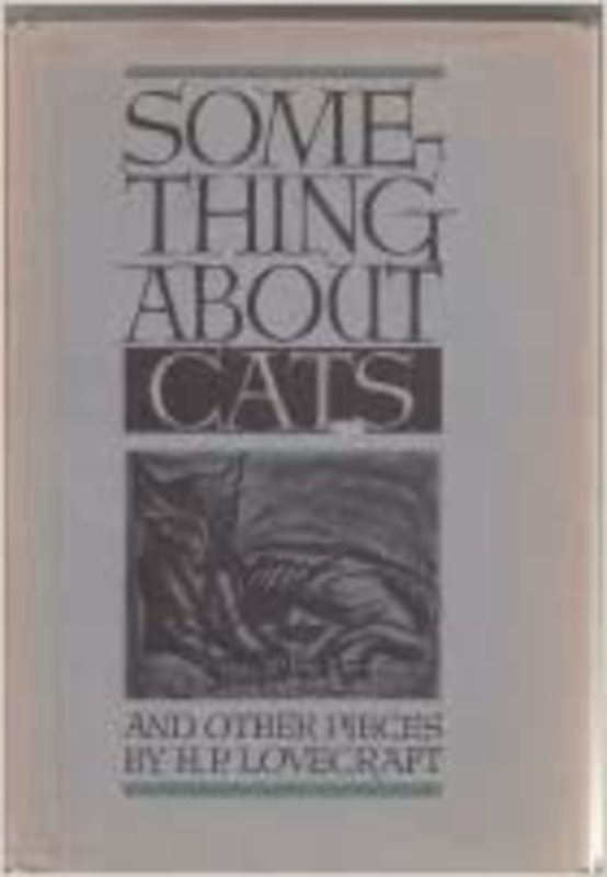 Book cover for "Something About Cats and Other Pieces" by H. P. Lovecraft