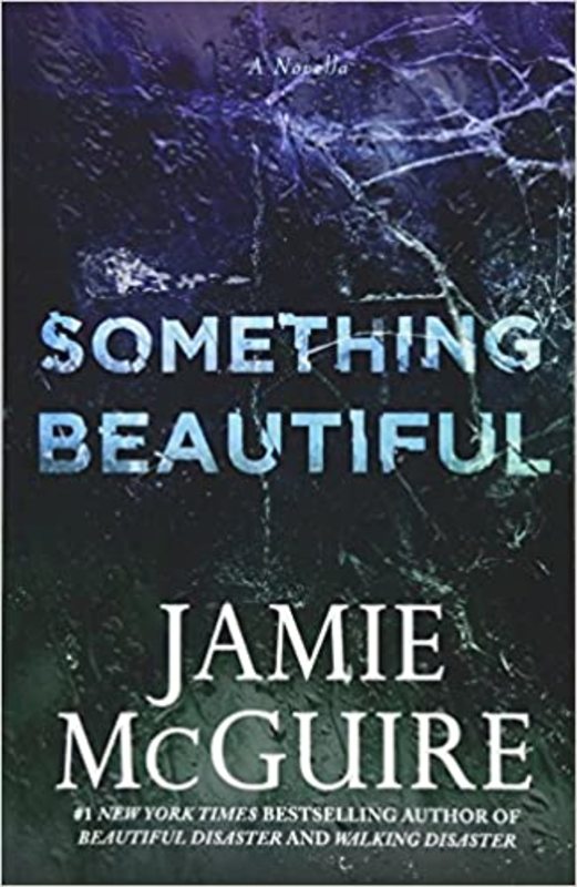 Book cover for "Something Beautiful" by Jamie McGuire