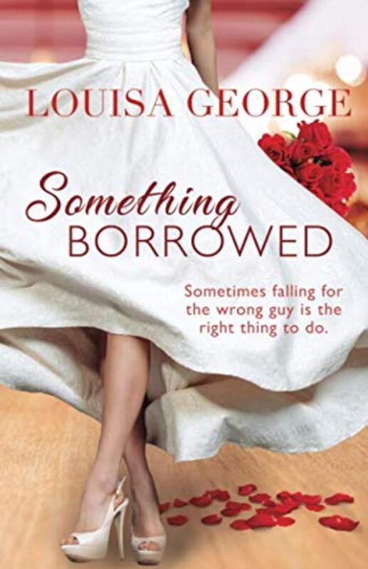 Book cover for "Something Borrowed" by Louisa George