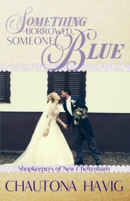 Book cover for "Something Borrowed, Someone Blue" by Chautona Havig