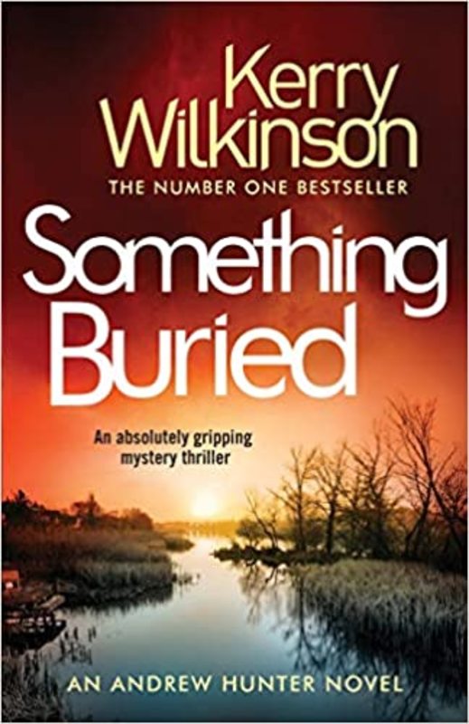 Book cover for "Something Buried" by Kerry Wilkinson