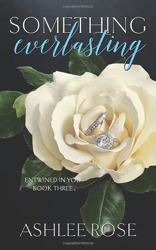 Book cover for "Something Everlasting" by Ashlee Rose