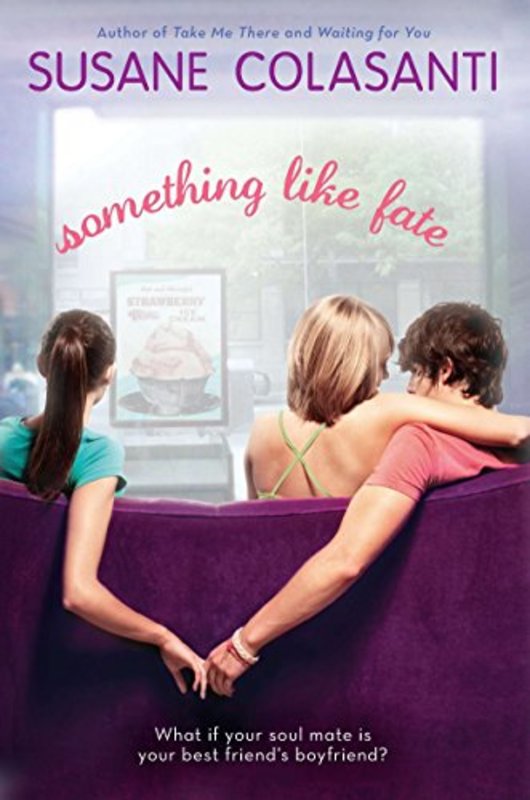 Book cover for "Something Like Fate" by Susane Colasanti
