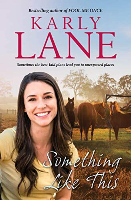 Book cover for "Something Like This" by Karly Lane