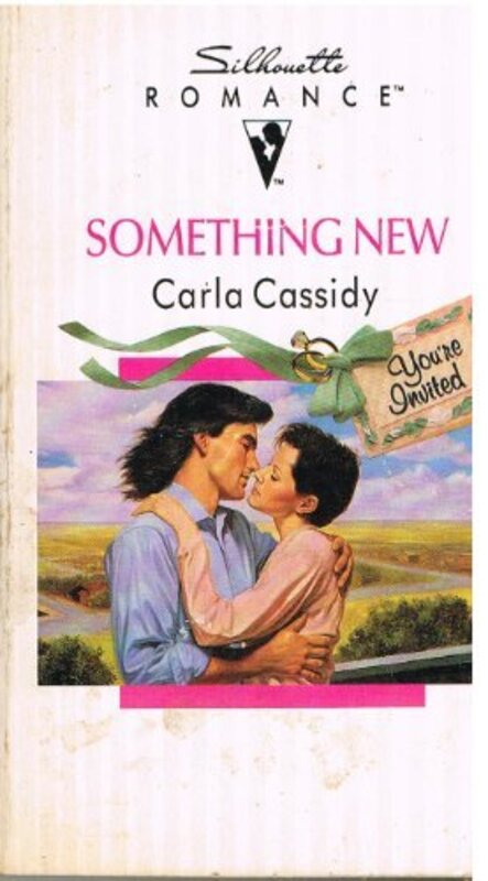 Book cover for "Something New" by Carla Cassidy