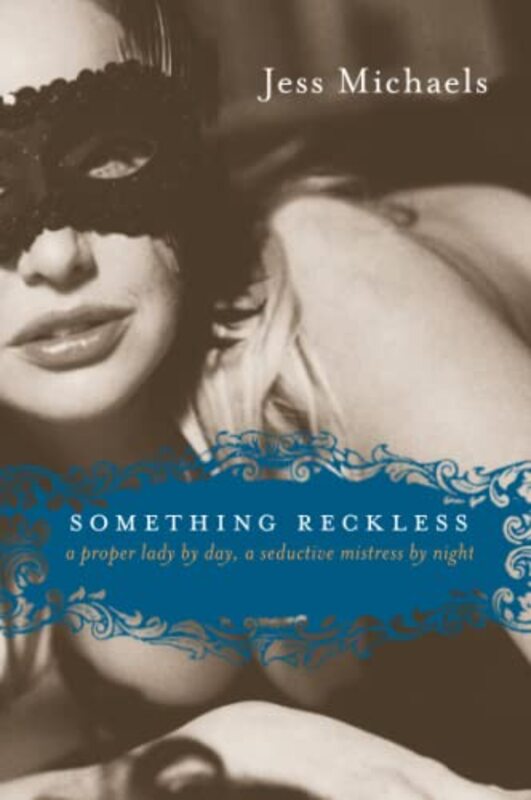 Book cover for "Something Reckless" by Jess Michaels