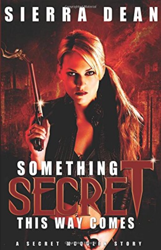 Book cover for "Something Secret This Way Comes" by Sierra Dean
