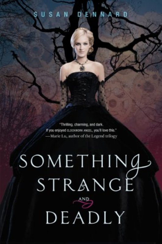 Book cover for "Something Strange and Deadly" by Susan Dennard
