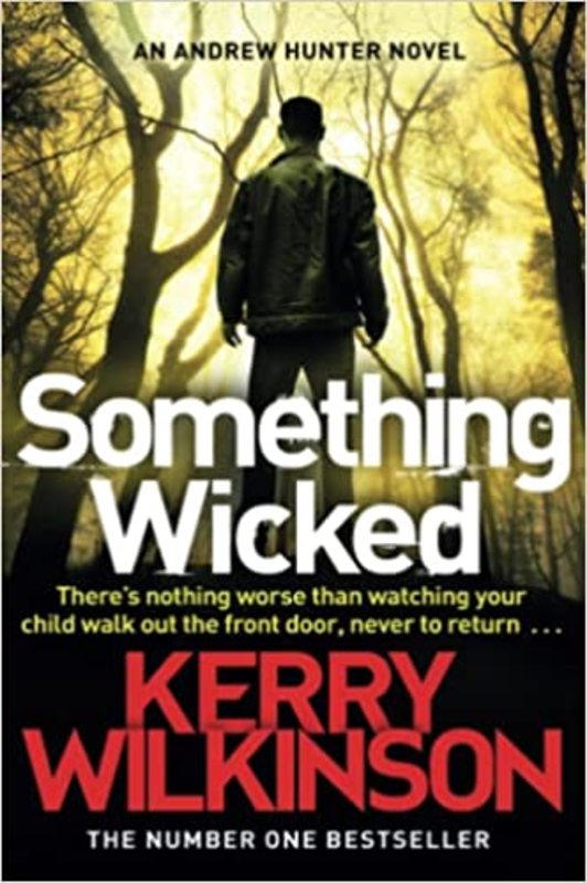 Book cover for "Something Wicked" by Kerry Wilkinson