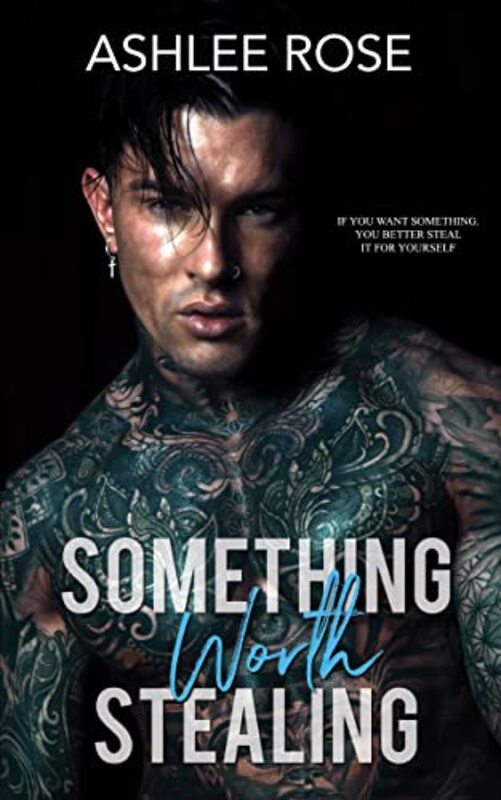 Book cover for "Something Worth Stealing" by Ashlee Rose
