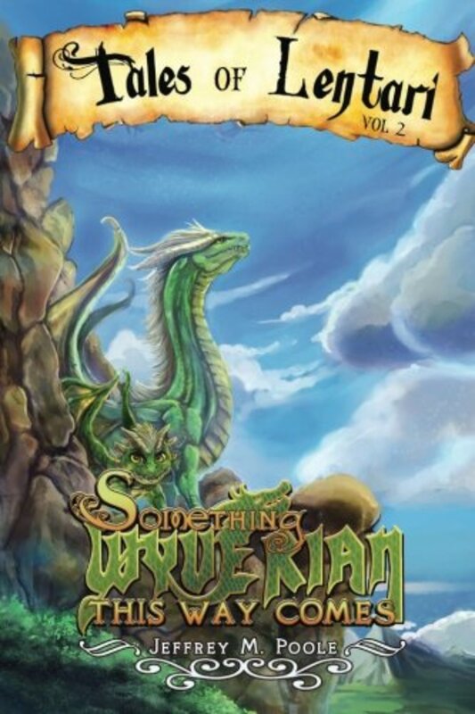 Book cover for "Something Wyverian This Way Comes" by Jeffrey M Poole