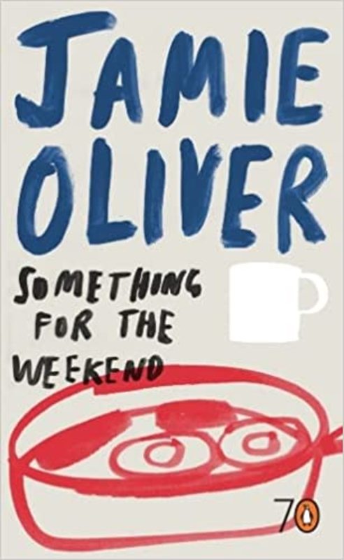 Book cover for "Something for the Weekend" by Jamie Oliver