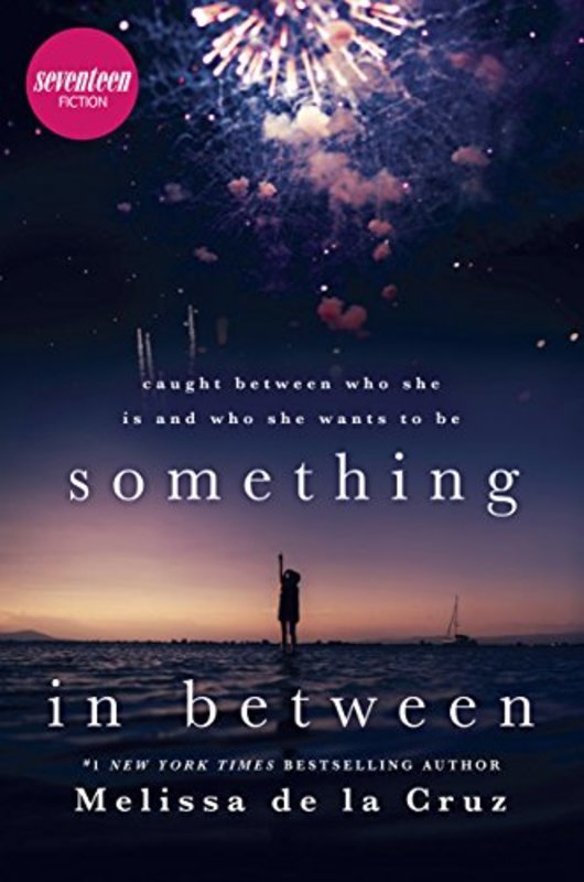 Book cover for "Something in Between" by Melissa de la Cruz