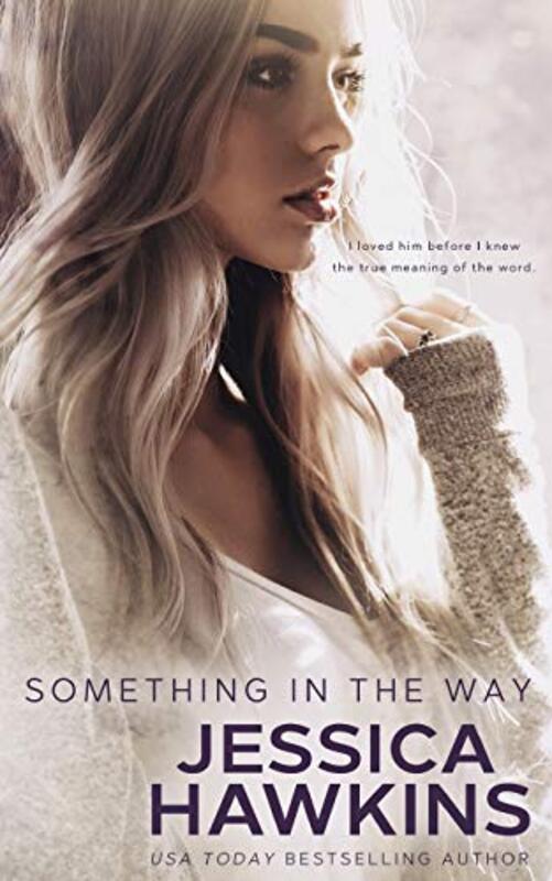 Book cover for "Something in the Way" by Jessica Hawkins
