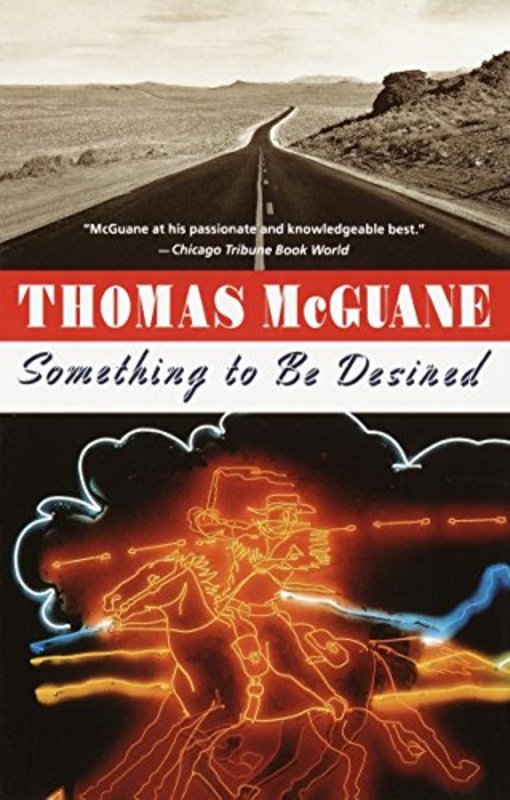 Book cover for "Something to Be Desired" by Thomas McGuane