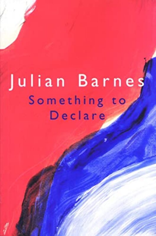 Book cover for "Something to Declare" by Julian Barnes