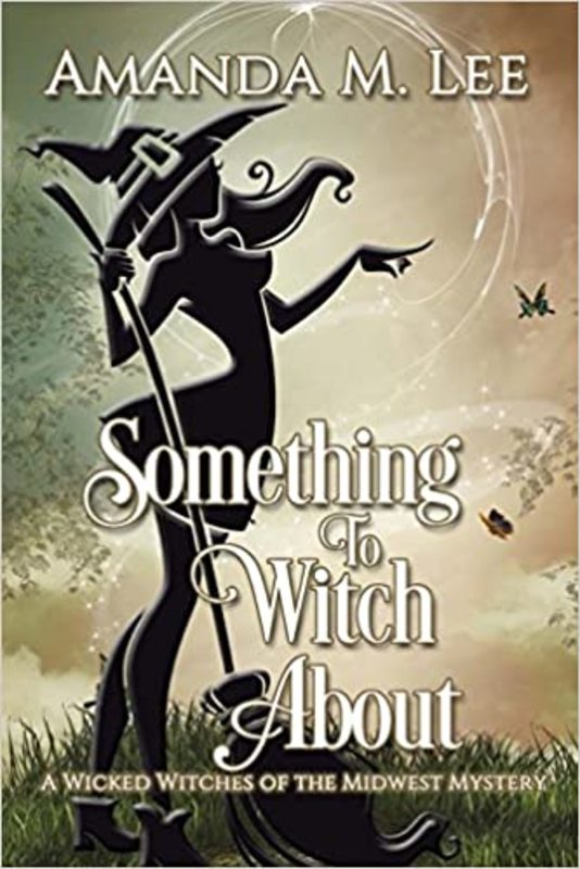 Book cover for "Something to Witch About" by Amanda M Lee