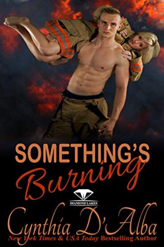 Book cover for "Something's Burning" by Cynthia D'Alba