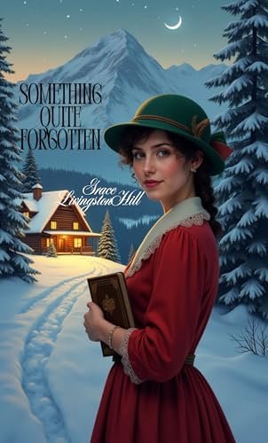 Book cover for "Something Quite Forgotten" by Grace Livingston Hill