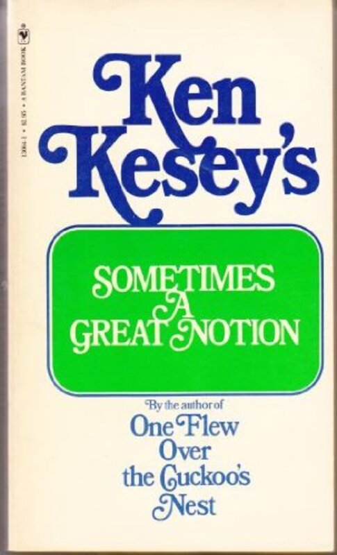 Book cover for "Sometimes A Great Notion" by Ken Kesey