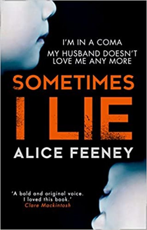 Book cover for "Sometimes I Lie" by Alice Feeney