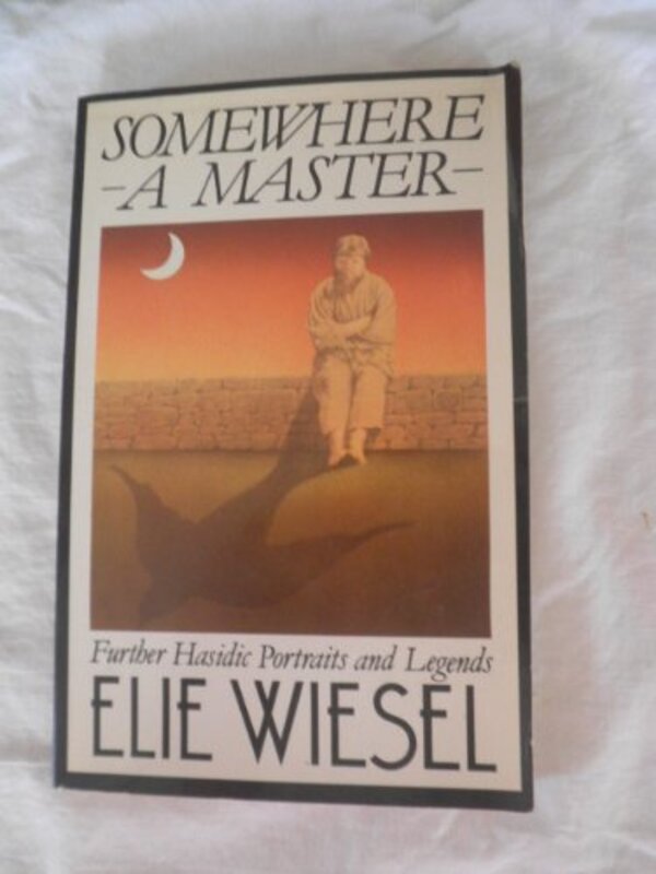 Book cover for "Somewhere A Master" by Elie Wiesel
