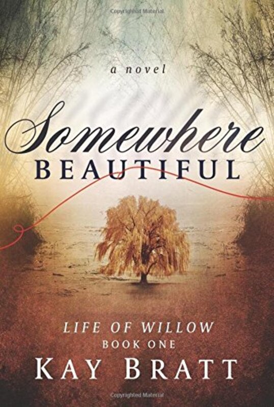 Book cover for "Somewhere Beautiful" by Kay Bratt