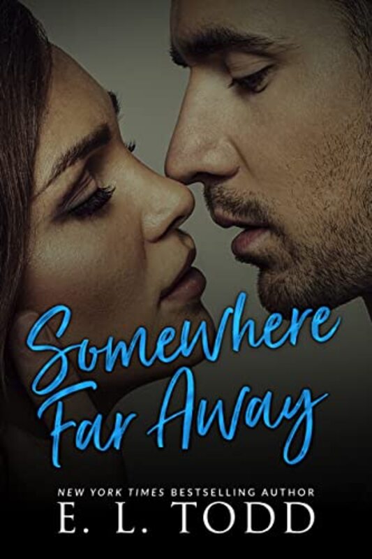 Book cover for "Somewhere Far Away" by EL Todd