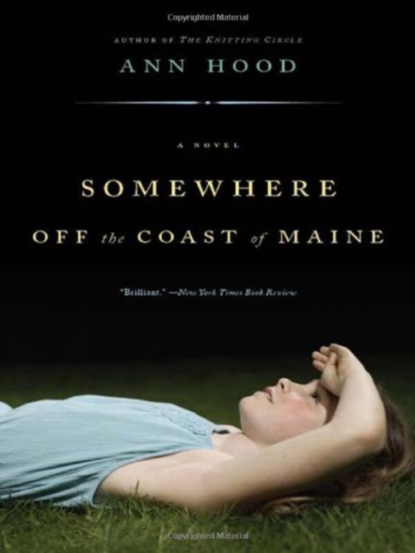 Book cover for "Somewhere Off the Coast of Maine" by Ann Hood