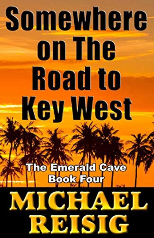 Book cover for "Somewhere On The Road To Key West" by Michael Reisig