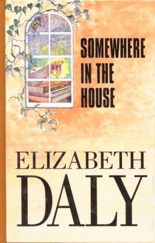 Book cover for "Somewhere in the House" by Elizabeth Daly