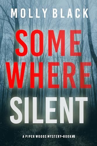 Book cover for "Somewhere Silent" by Molly Black