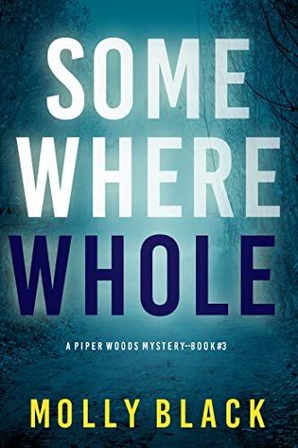 Book cover for "Somewhere Whole" by Molly Black