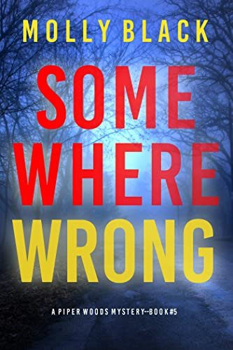 Book cover for "Somewhere Wrong" by Molly Black