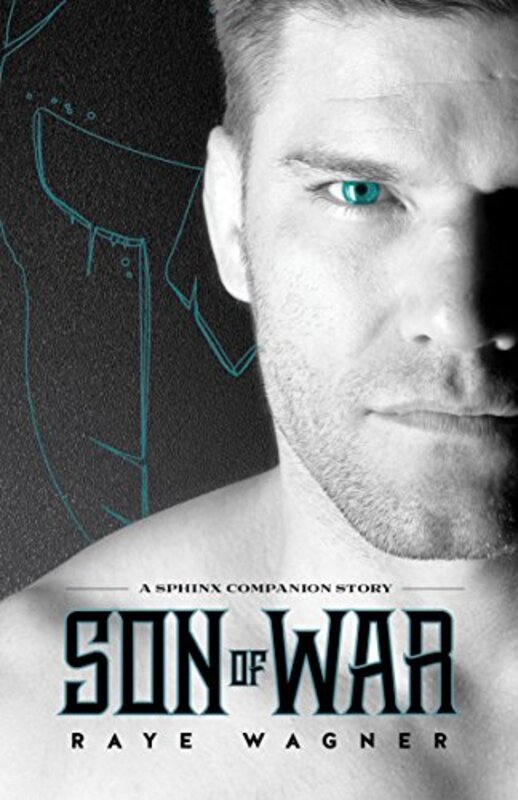 Book cover for "Son of War" by Raye Wagner