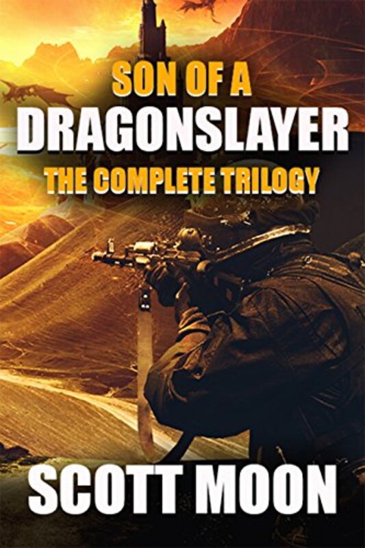 Book cover for "Son of a Dragonslayer" by Scott Moon