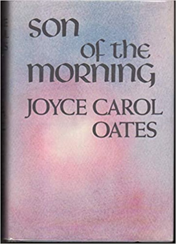 Book cover for "Son of the Morning" by Joyce Carol Oates