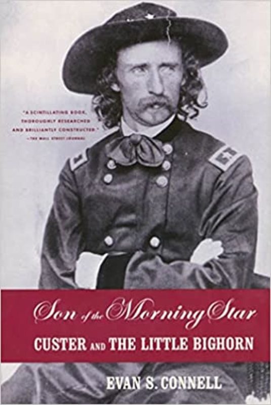Book cover for "Son of the Morning Star" by Evan S. Connell
