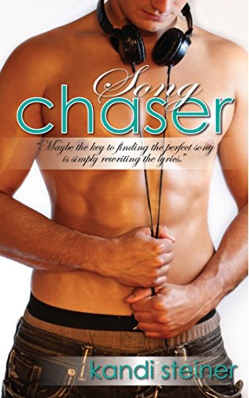 Book cover for "Song Chaser" by Kandi Steiner