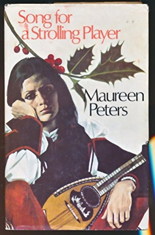 Book cover for "Song for a Strolling Player" by Maureen Peters
