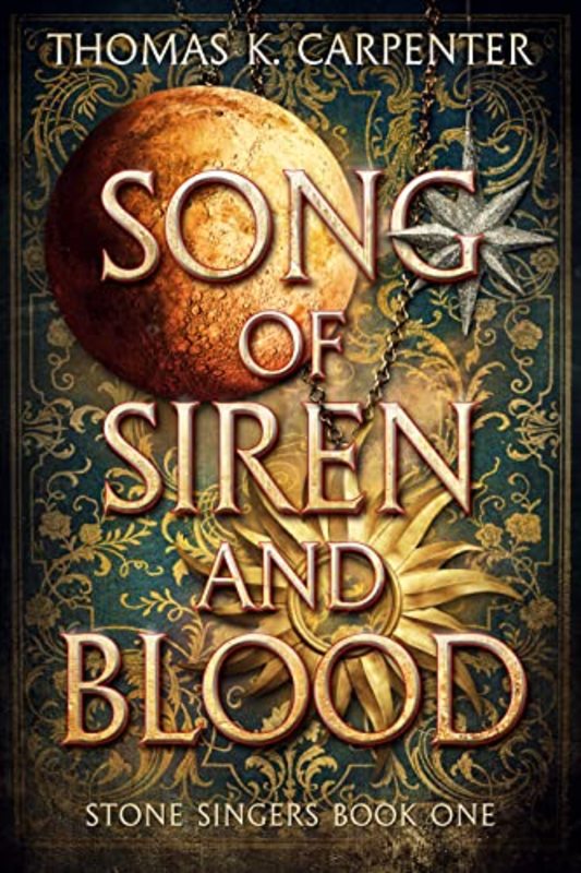 Book cover for "Song of Siren and Blood" by Thomas K Carpenter