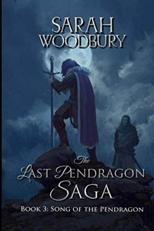 Book cover for "Song of the Pendragon" by Sarah Woodbury